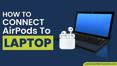 How to connect AirPods to Laptop