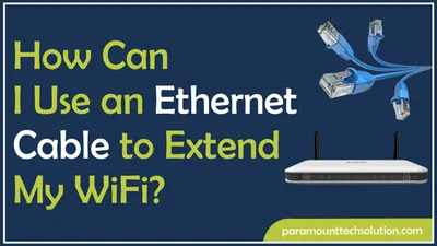 How can I used an ethernet cable to extend my wifi
