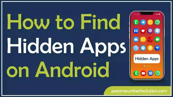 How to Find Hidden Apps on Android