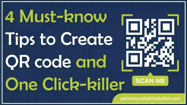 4 Must-know Tips to Create QR Code and One Click-killer
