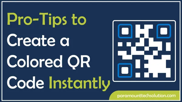 Pro-Tips to Create a Colored QR Code  Instantly