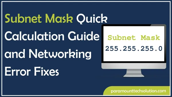 Subnet Mask Quick Calculation Guide and Networking Error Fixes