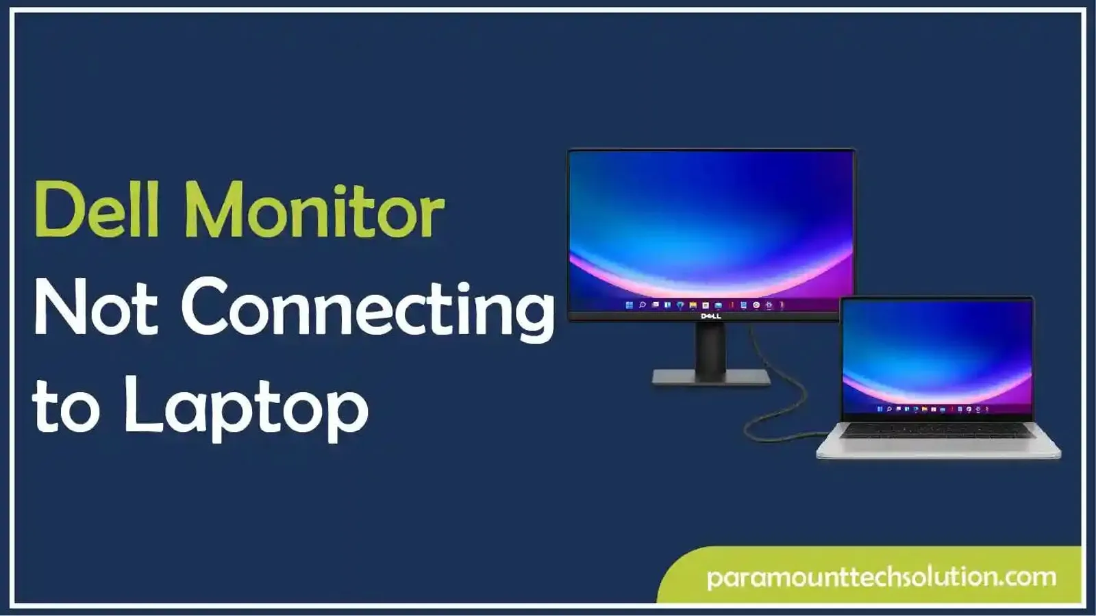 Dell Monitor Not Connecting to Laptop