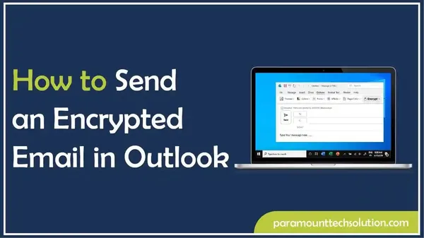 How to Send an Encrypted Email in Outlook?