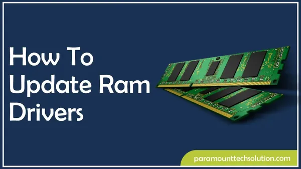 How To Update Ram Drivers