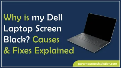 Why is my Dell Laptop Screen Black