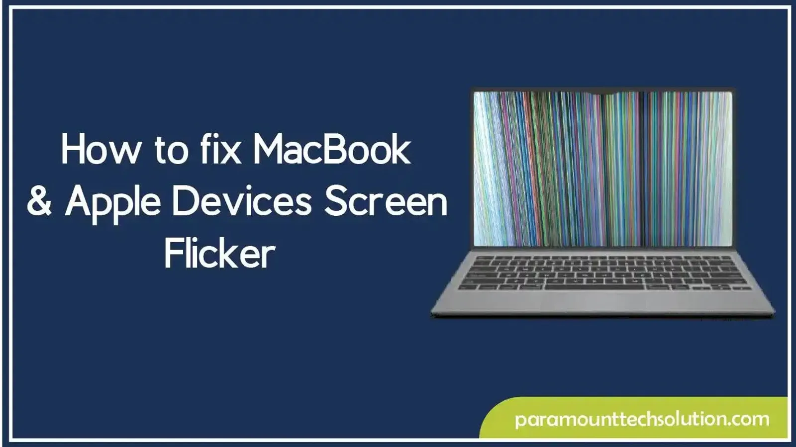 MacBook & Apple Devices Screen Flicker