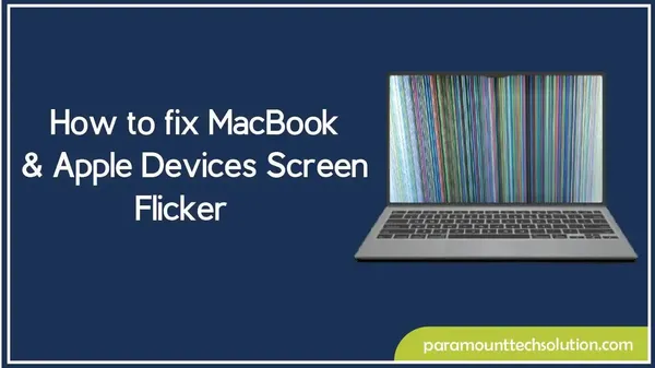 How to fix MacBook & Apple Devices Screen Flicker?